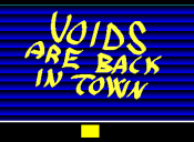 Void are back in Town